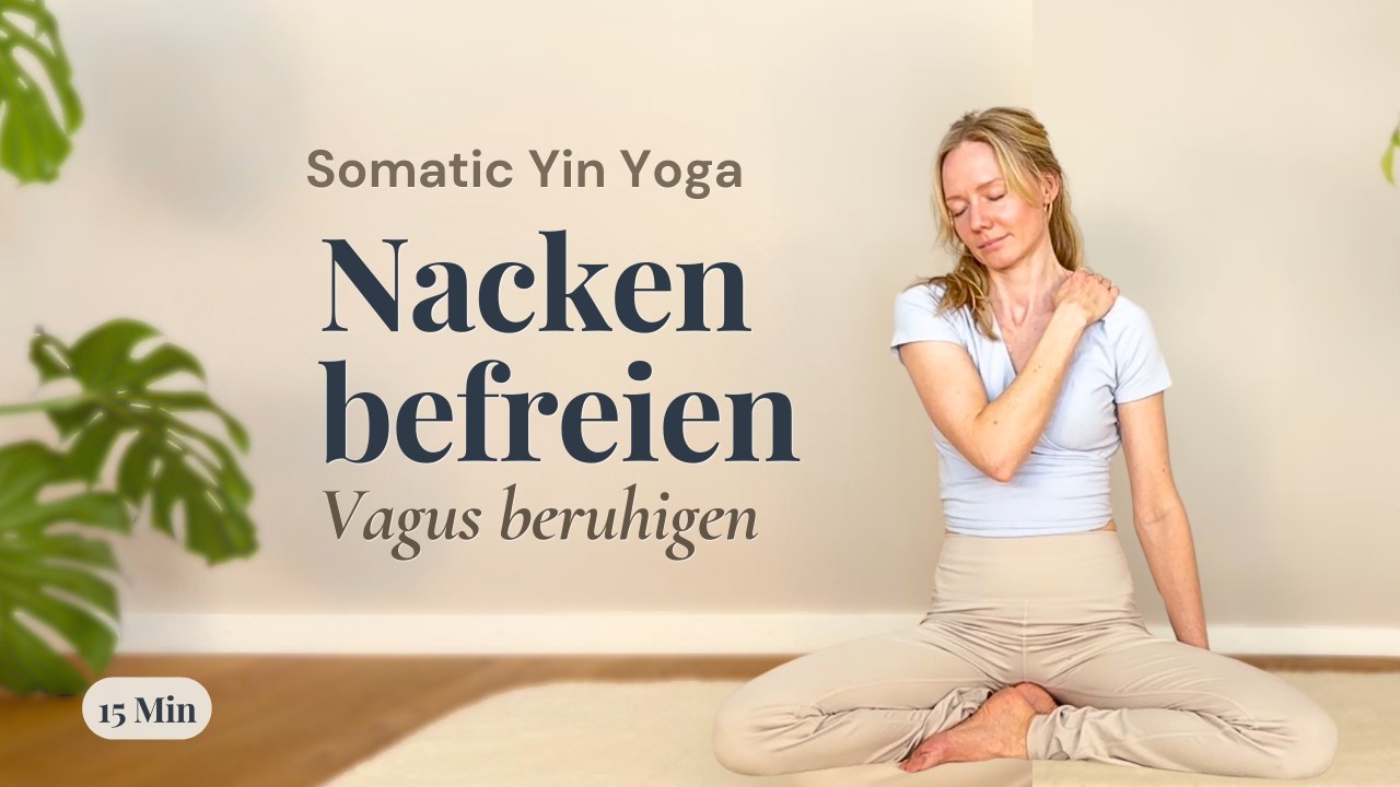 Somatic Yin Yoga mit Faszienrelease: Nacken & Schultern | Vagusnerv beruhigen (15 Min After Work)