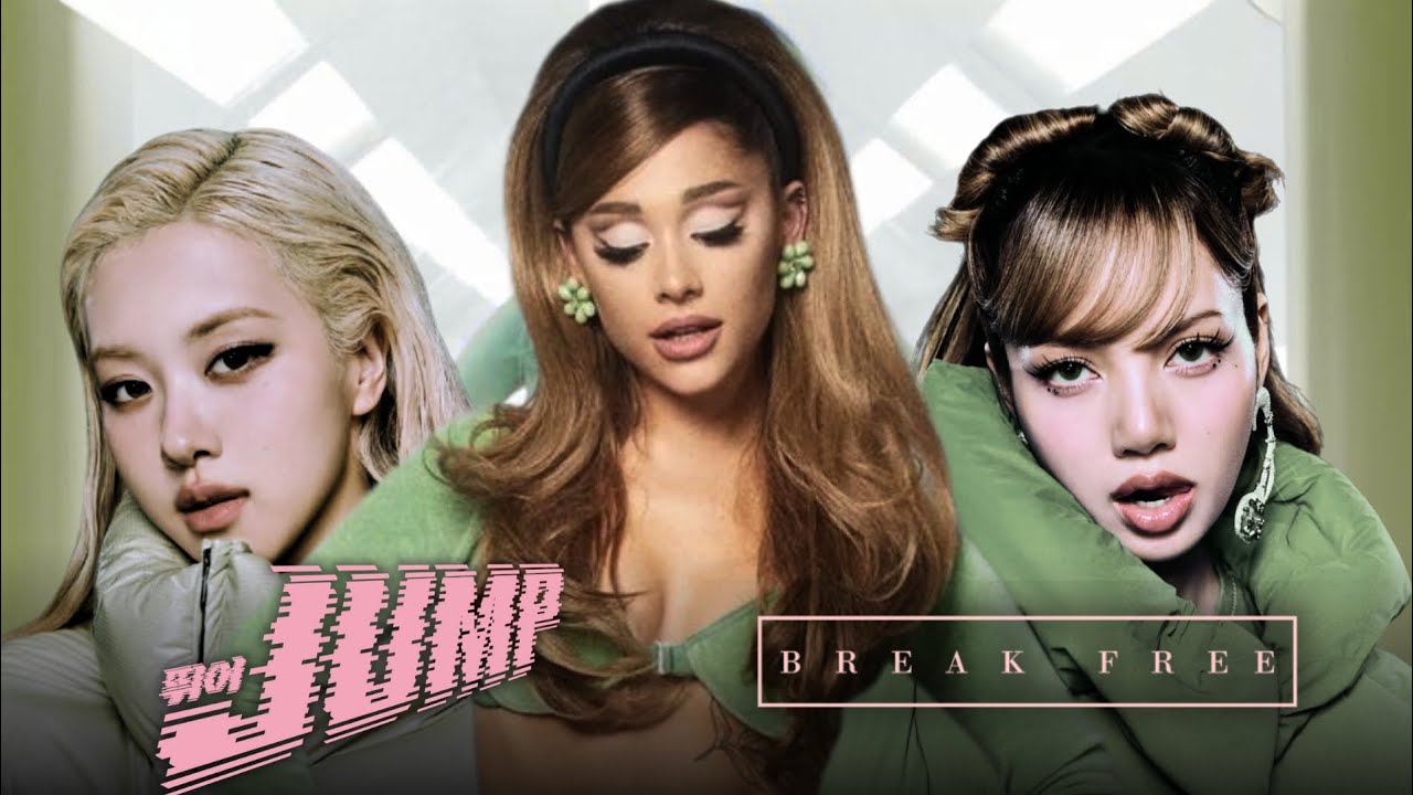 BREAK FREE X JUMP - ARIANA GRANDE & BLACKPINK (ft. ZEDD) (MASHUP) by B-VNØM 