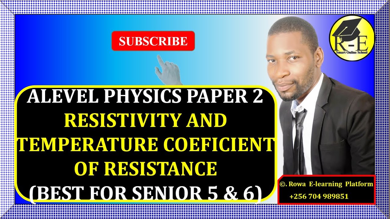 003-ALEVEL PHYSICS PAPER 2 | RESISTIVITY AND TEMPERATURE COEFFICIENT OF RESISTANCE | FOR SENIOR 5&6