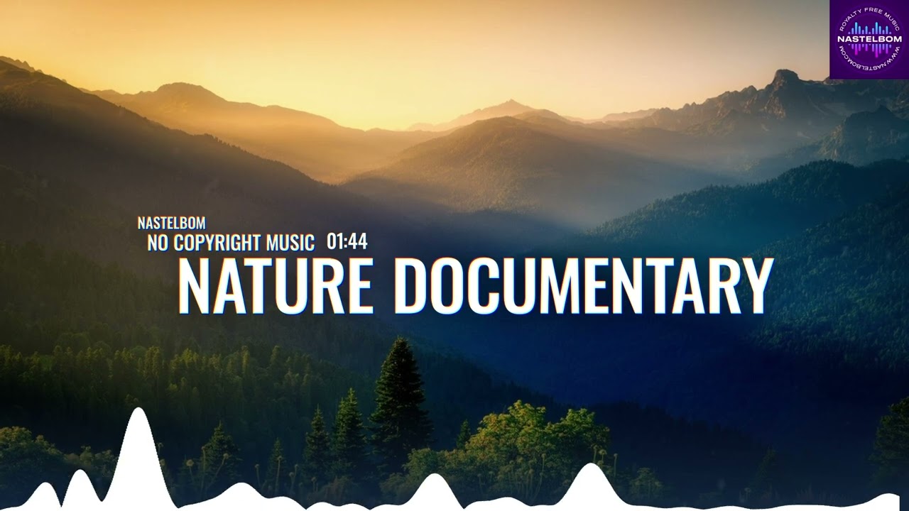 Nature Documentary – Calm Cinematic Ambient Background Music Royalty Free