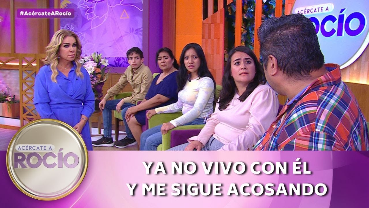 Ya no vivo con él y me sigue acosando | Programa del 14 de agosto del 2023 | Acércate a Rocío
