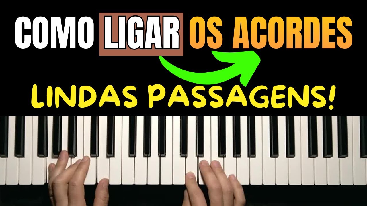 Como Ligar os Acordes e Fazer Lindas Passagens
