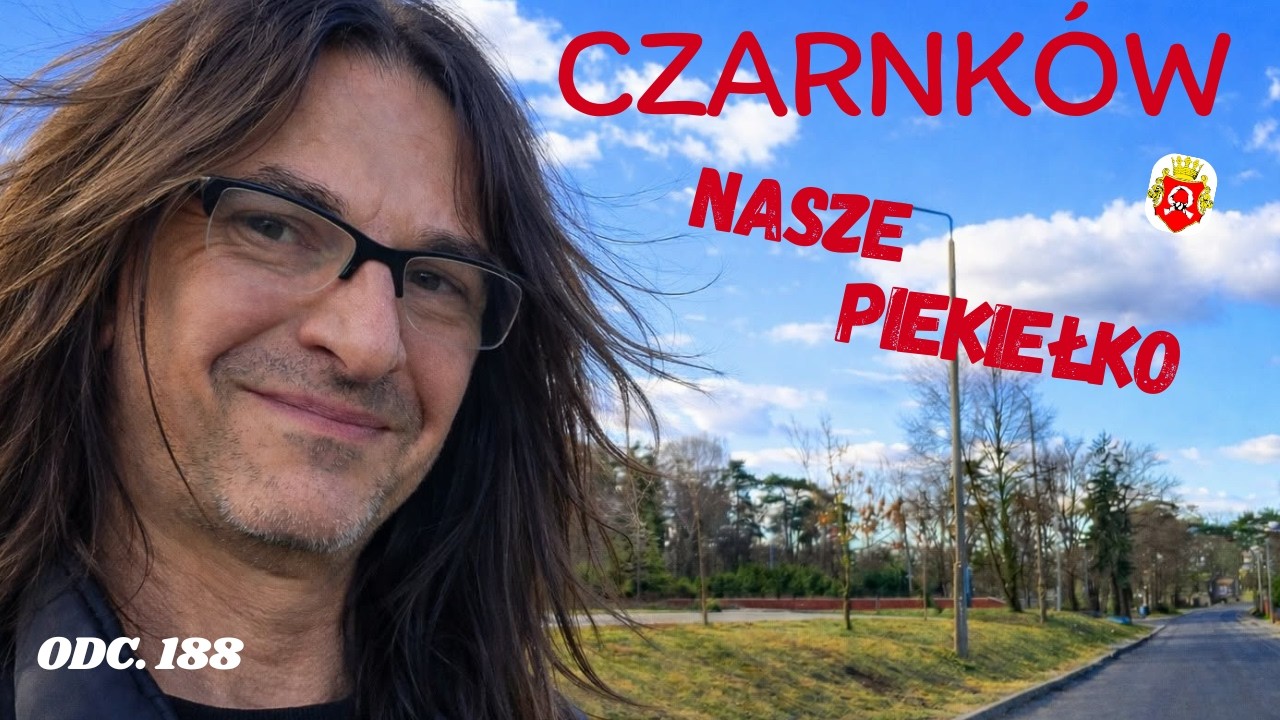 Czarnk&oacute;w - nasze piekiełko