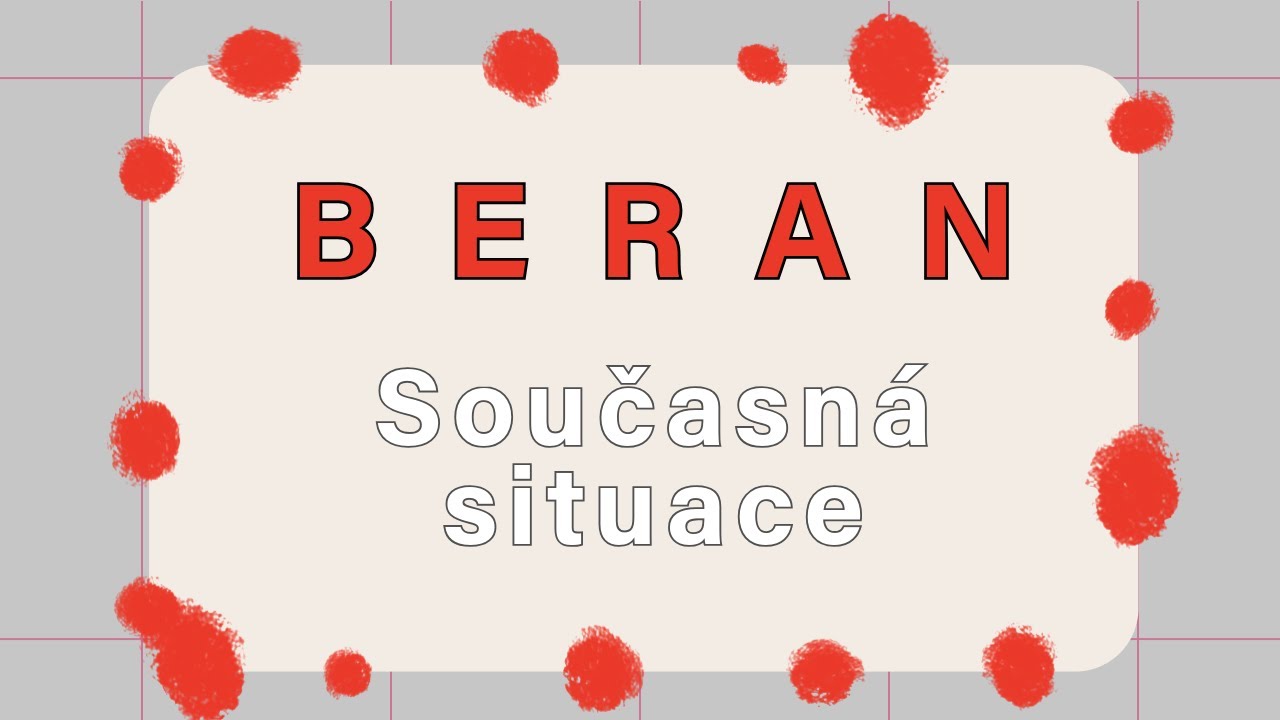 💥 BERAN - Současná situace 💥