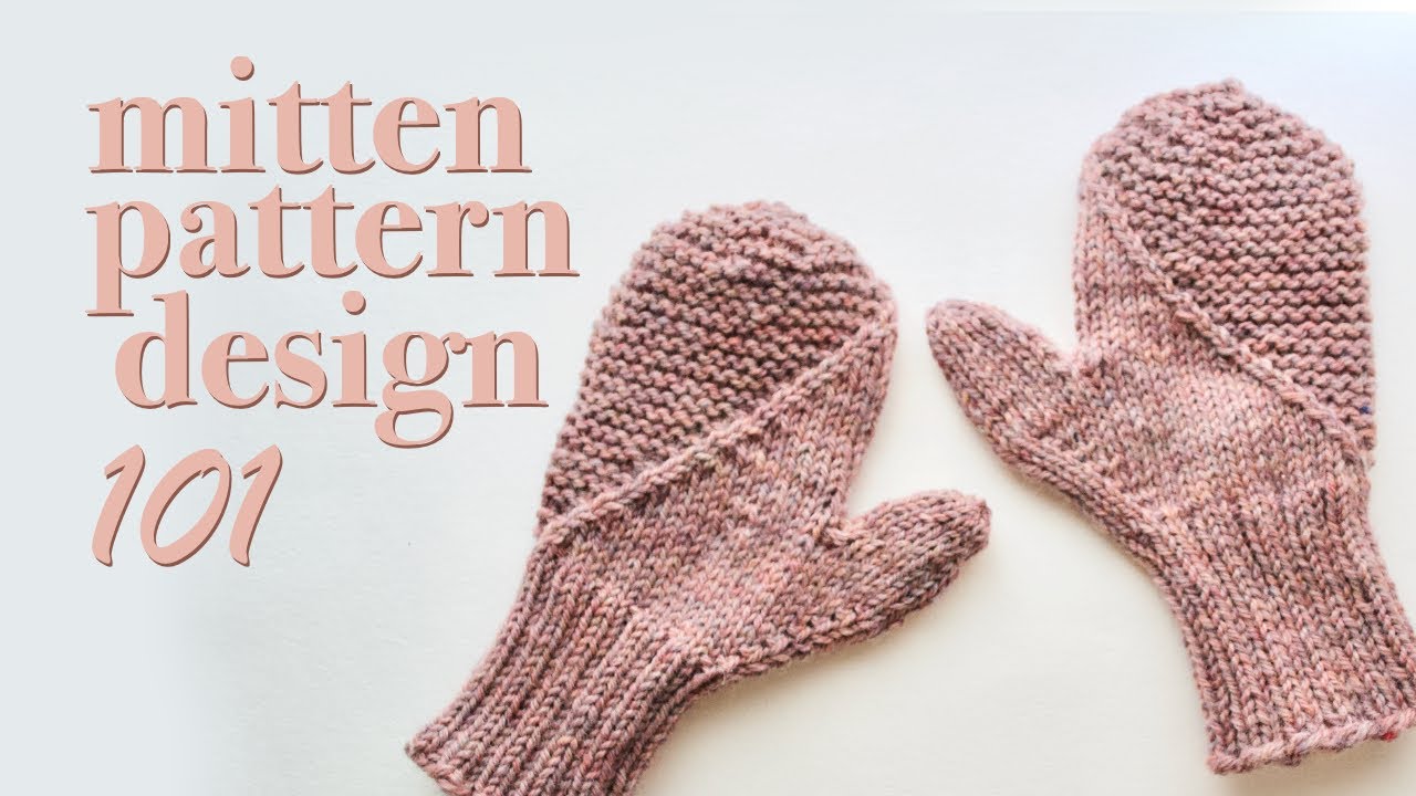 How to Design a Knitting Pattern: Knit Mitten Design for Knitters - Handwarmers Wristwarmers
