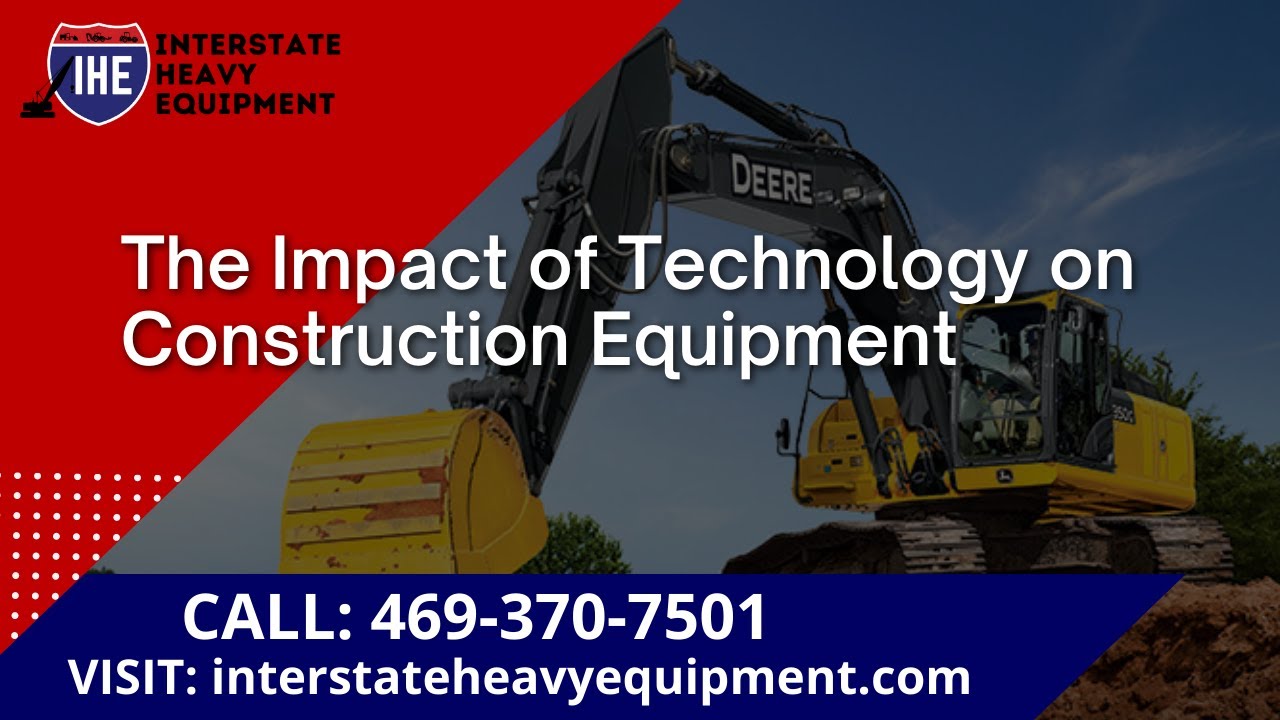 The Impact of Technology on Construction Equipment