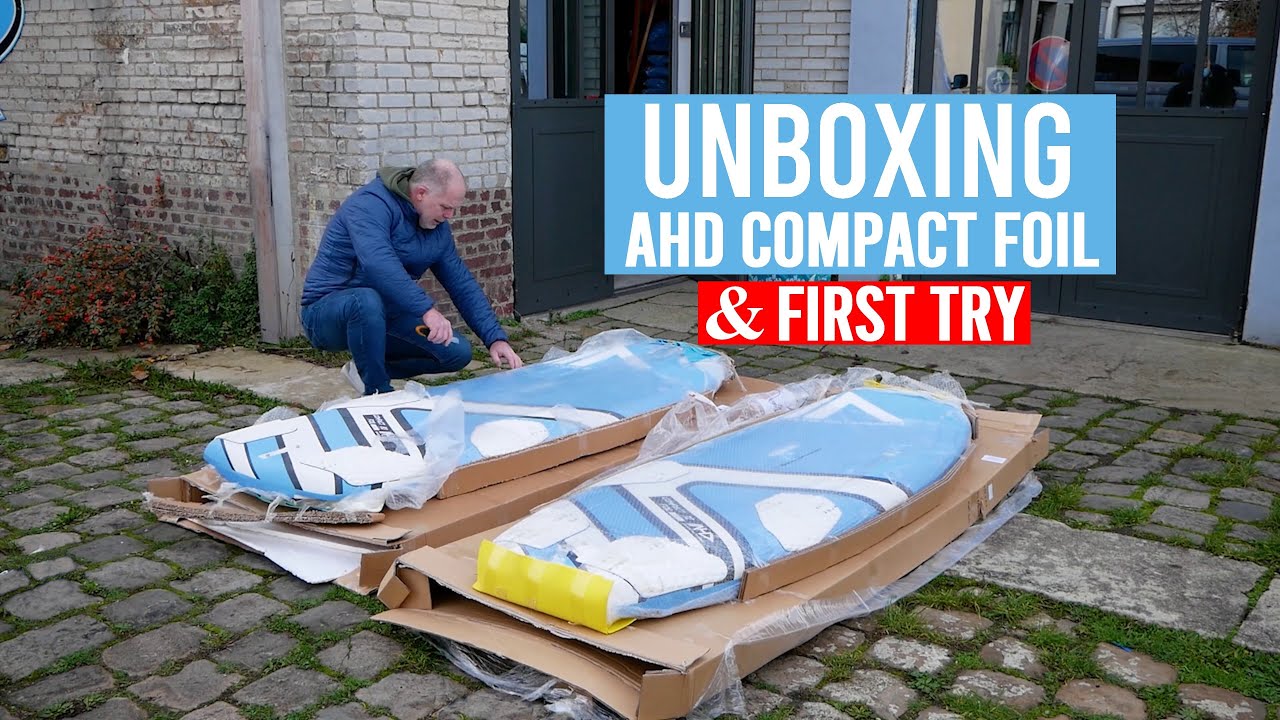 UNBOXING AHD COMPACT FOIL -  PRESENTATION - TEST WINDFOIL