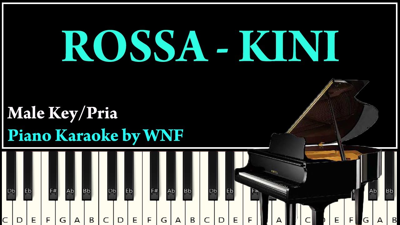 ROSSA - KINI Karaoke Piano Versi Pria