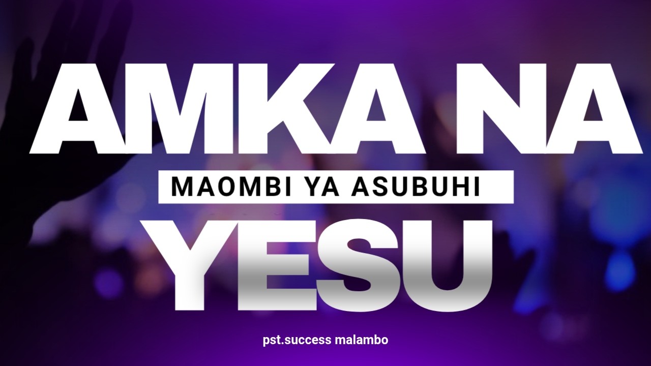 🔴LIVE:WIKI LA KUFUNGA NA KUOMBA ||DAY 05 ||MORNING GLORY ||AMKA NA YESU||06.03.2026