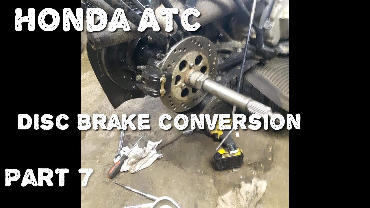 Honda 3 wheeler disc brake conversion 200M Part 7