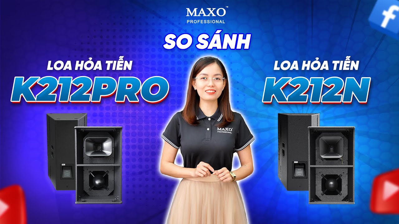 K212N và K212PRO - NÂNG TẦM ĐẲNG CẤP, DẪN ĐẦU XU HƯỚNG | MAXO Audio