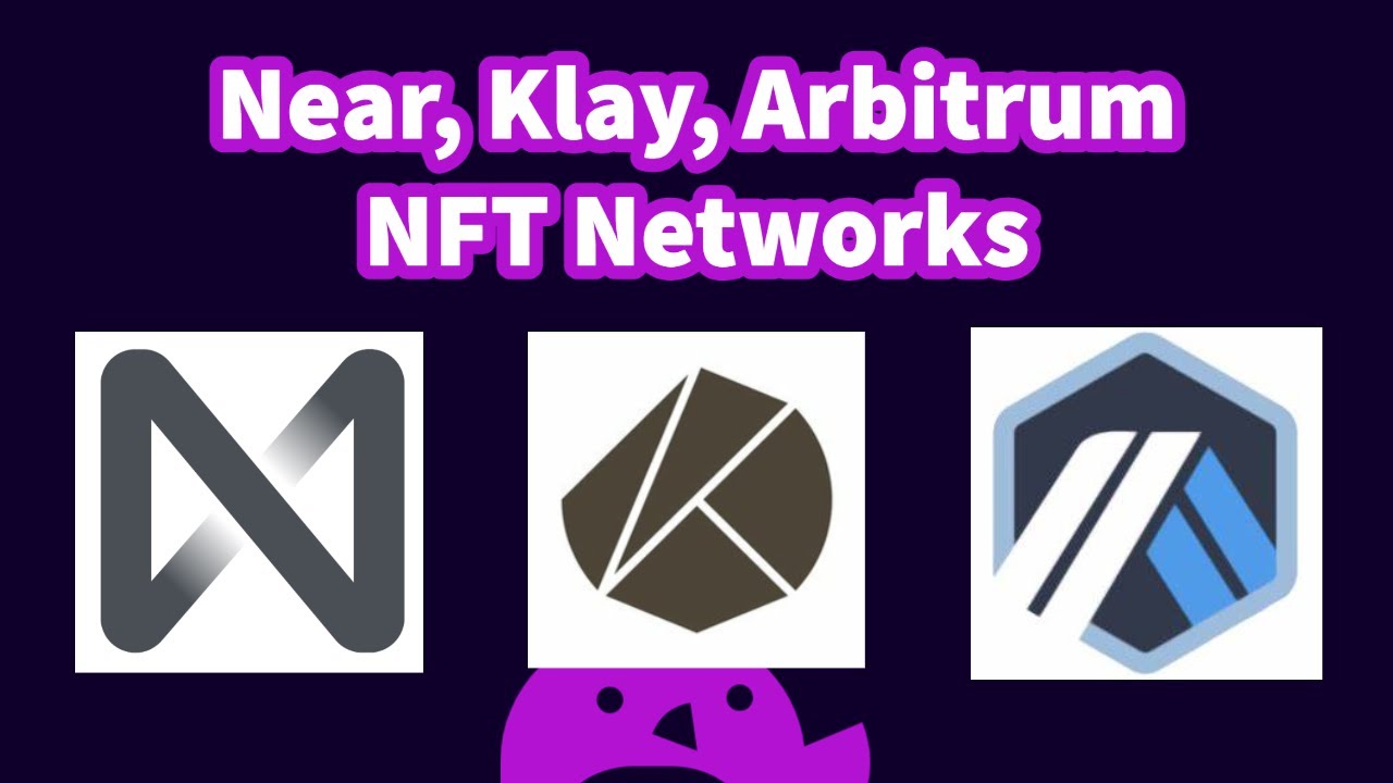 Get started on Klaytn NFT, Near NFT, Arbitrum NFT. quick overview