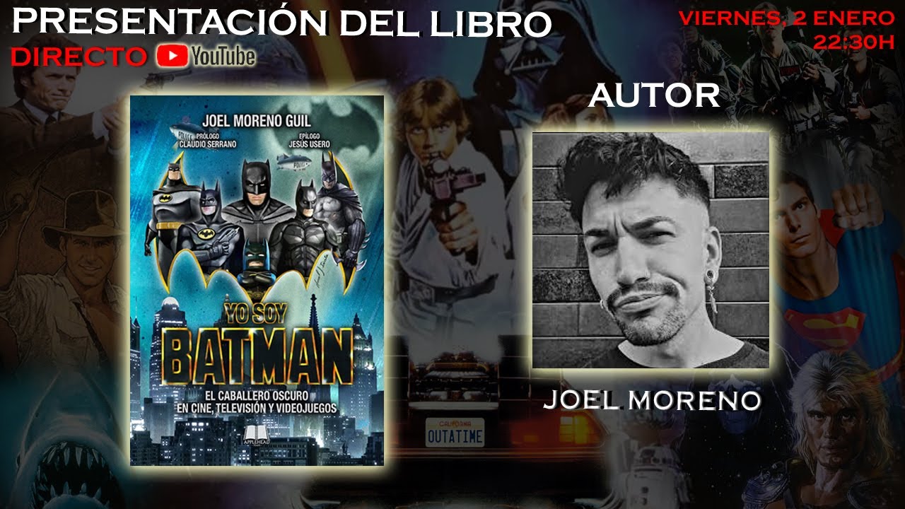 💥PRESENTACIÓN LIBRO💥YO SOY BATMAN: EL C.O. EN CINE, TELEVISIÓN Y VIDEOJUEGOS • Con Joel Moreno