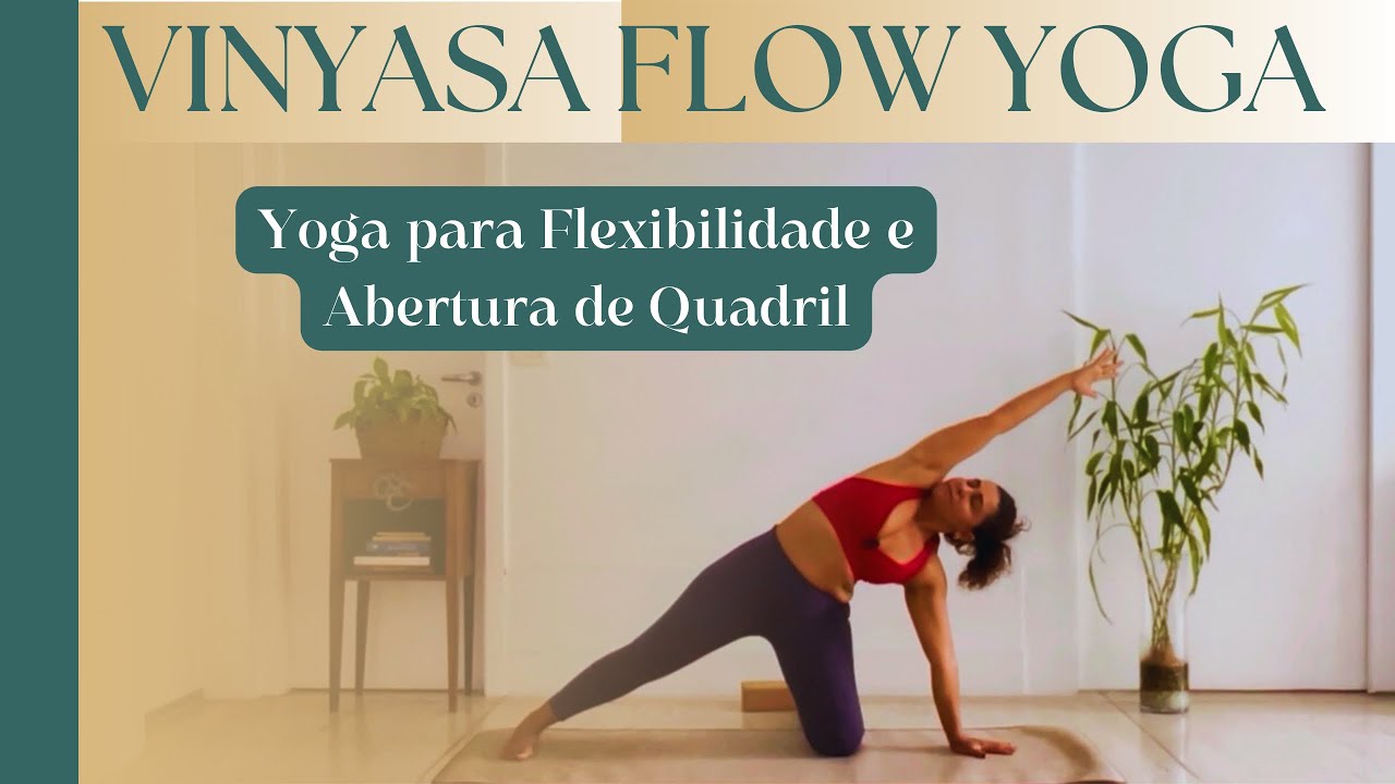 Yoga para Flexibilidade e Abertura de Quadril | Libere Tensões e Ganhe Mobilidade🧘🏻‍♀️🤸🏽