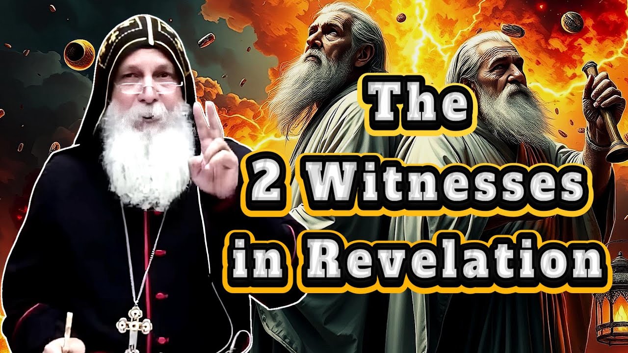 Who Are The Two Witnesses In The Book Of Revelation? 2 prophets in Revelation - Mar Mari Emmanuel