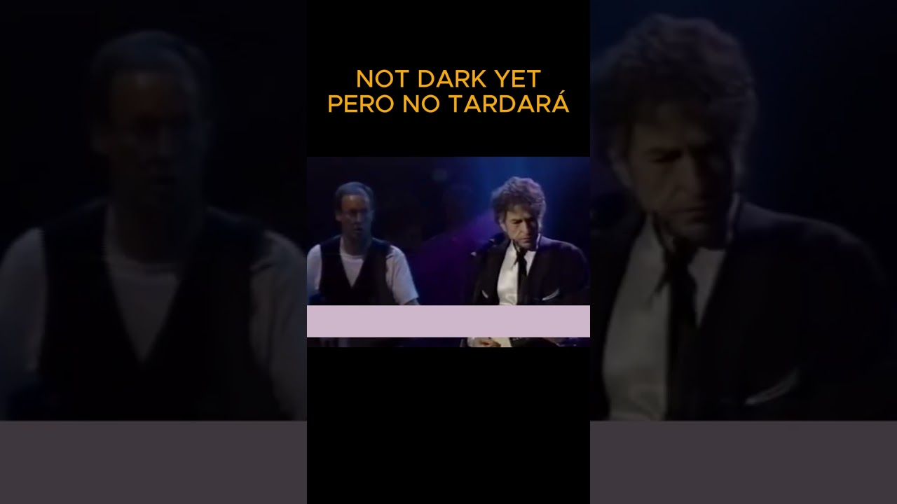 BOB DYLAN - NOT DARK YET - ESPAÑOL 