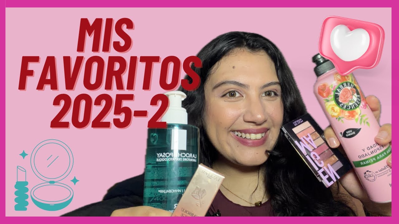MIS PRODUCTOS FAVORITOS 2025-2 🤩🙌🏼🥳 Lancome, La Roche Posay, Revlon y más- MIKHEILA 