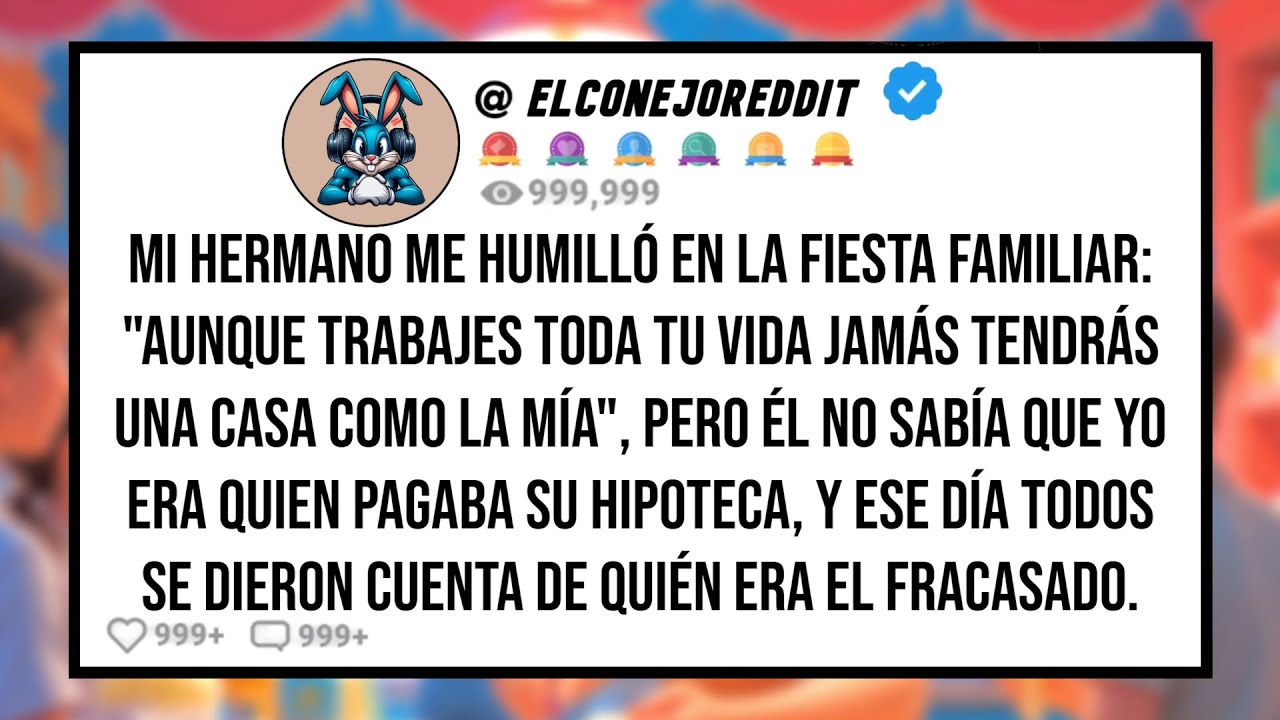 Mi HERMANO me Humilló en la Fiesta Familiar: 