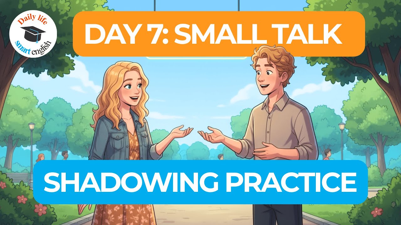 Small Talk Shadowing  - English Speaking Practice | Daily Life Smart English 💬
