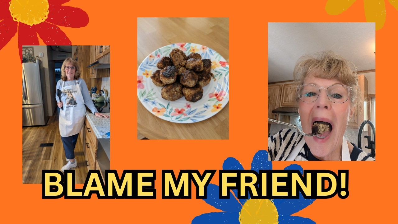 I Make The Best Meatballs. (At 65)  I Said What I Said.
