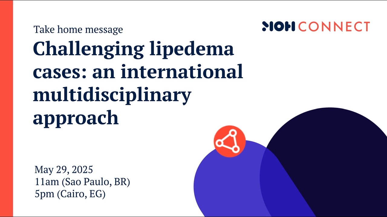 MOH Connect - Challenging lipedema cases: an international multidisciplinary approach - Part 5