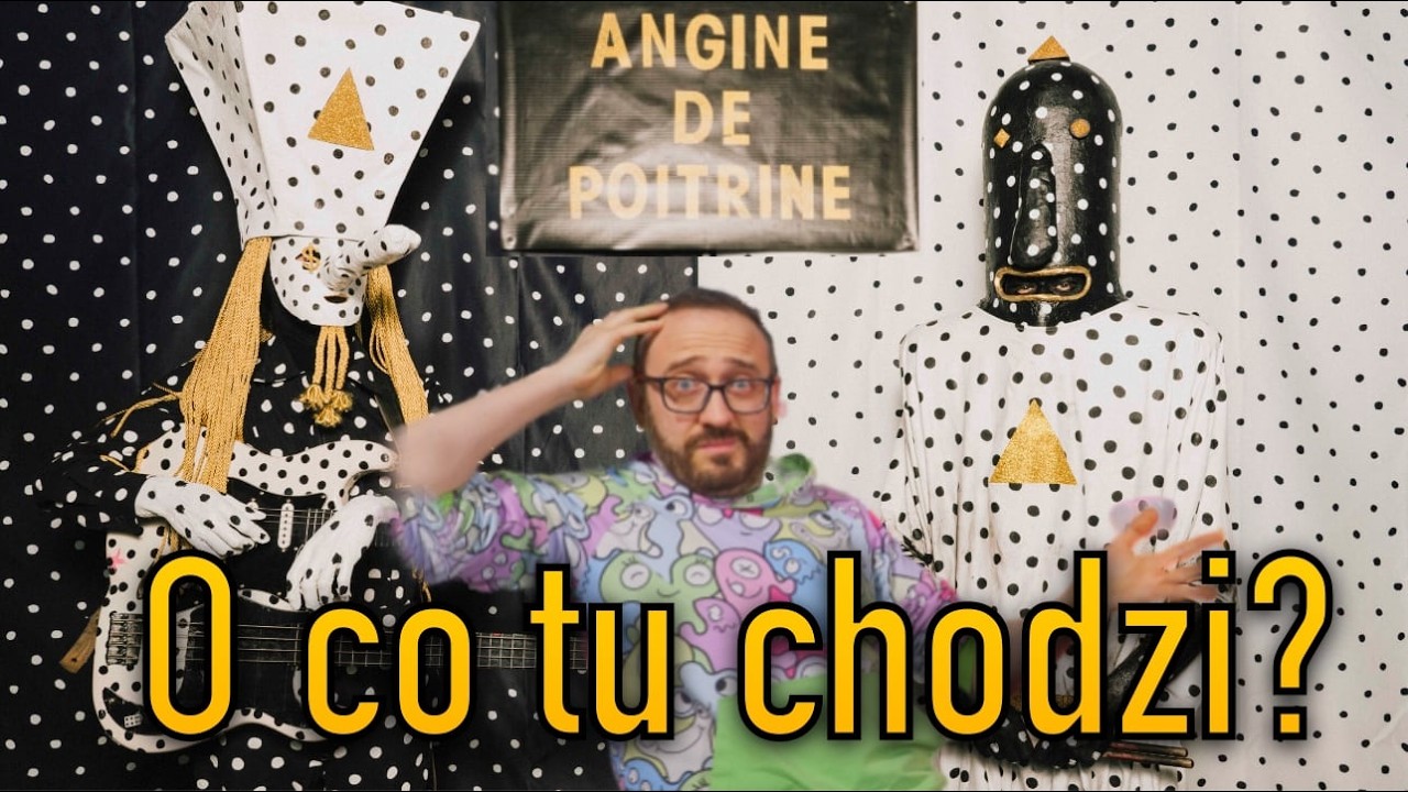 Dw&oacute;ch kosmit&oacute;w i mikrotony: Angine De Poitrine, czyli o co w tym chodzi?!