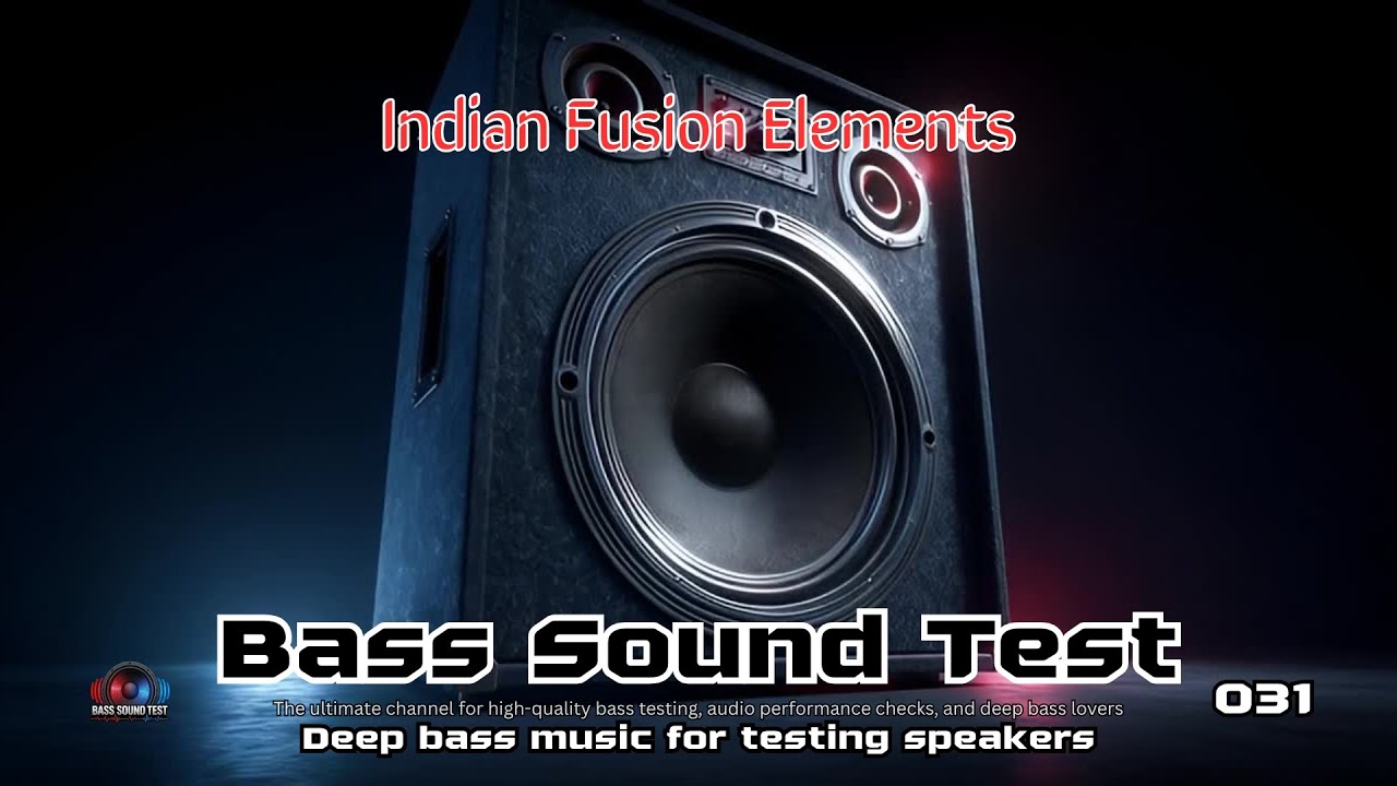 Bass Sound Test 031 Indian Fusion Elements. #loudbass  #basstest #indianfusion 