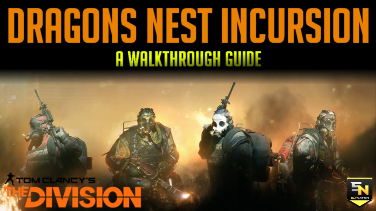 The Division: Dragons Nest Incursion Guide. A Complete Walk-through to Kill the Flames.