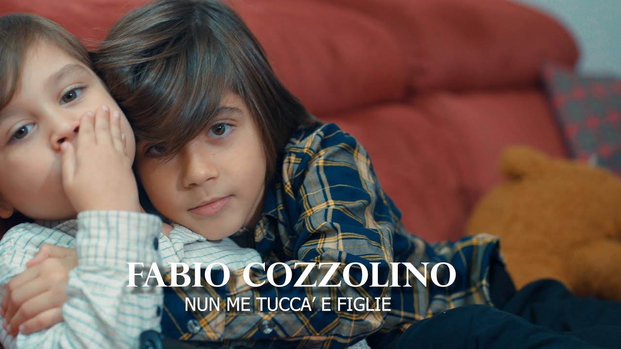 Fabio Cozzolino - NUN ME TUCCA’ E FIGLIE - Video Ufficiale 2024