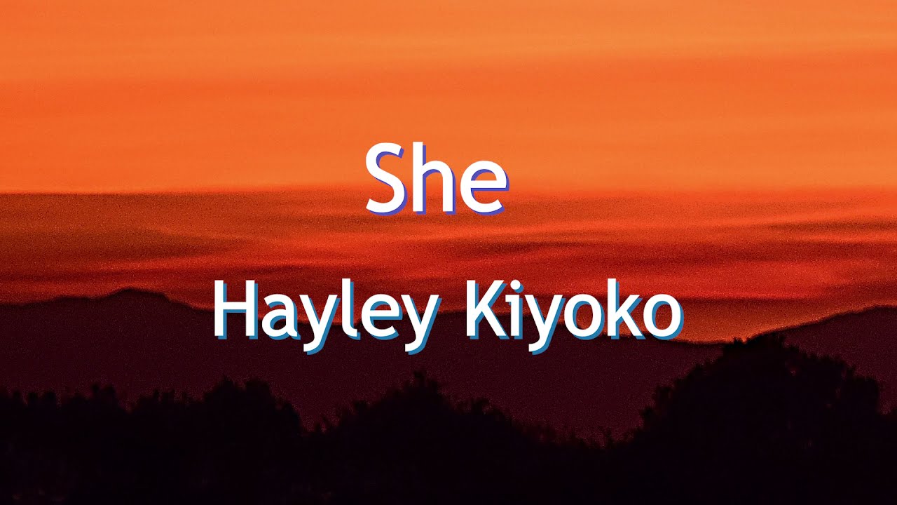 Hayley Kiyoko - She (Lyrics)