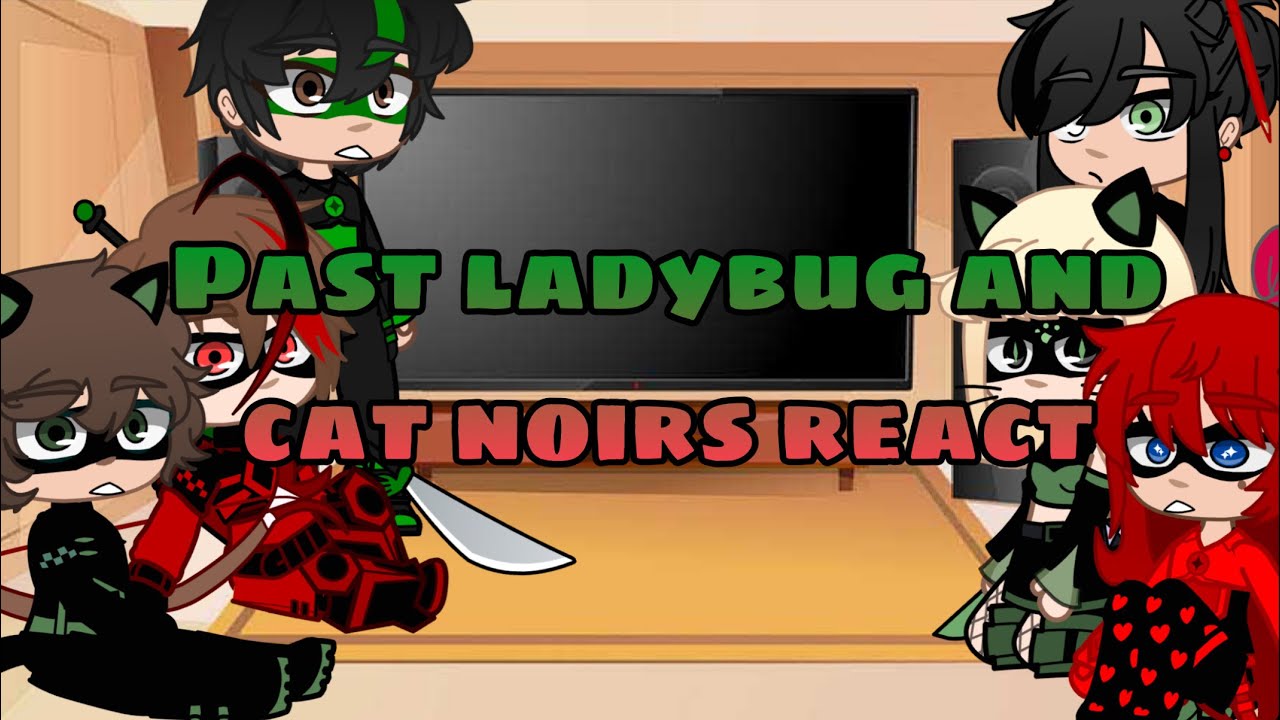Past ladybug and catnoir’s react to “Once upon a December” and “She used to be mine” animatics