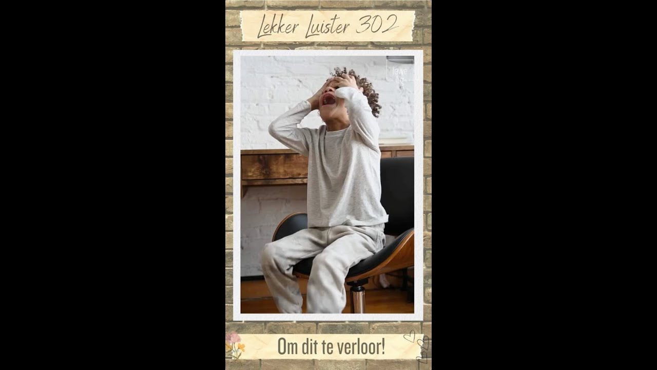 LEKKER LUISTER 302 - OM DIT TE VERLOOR!