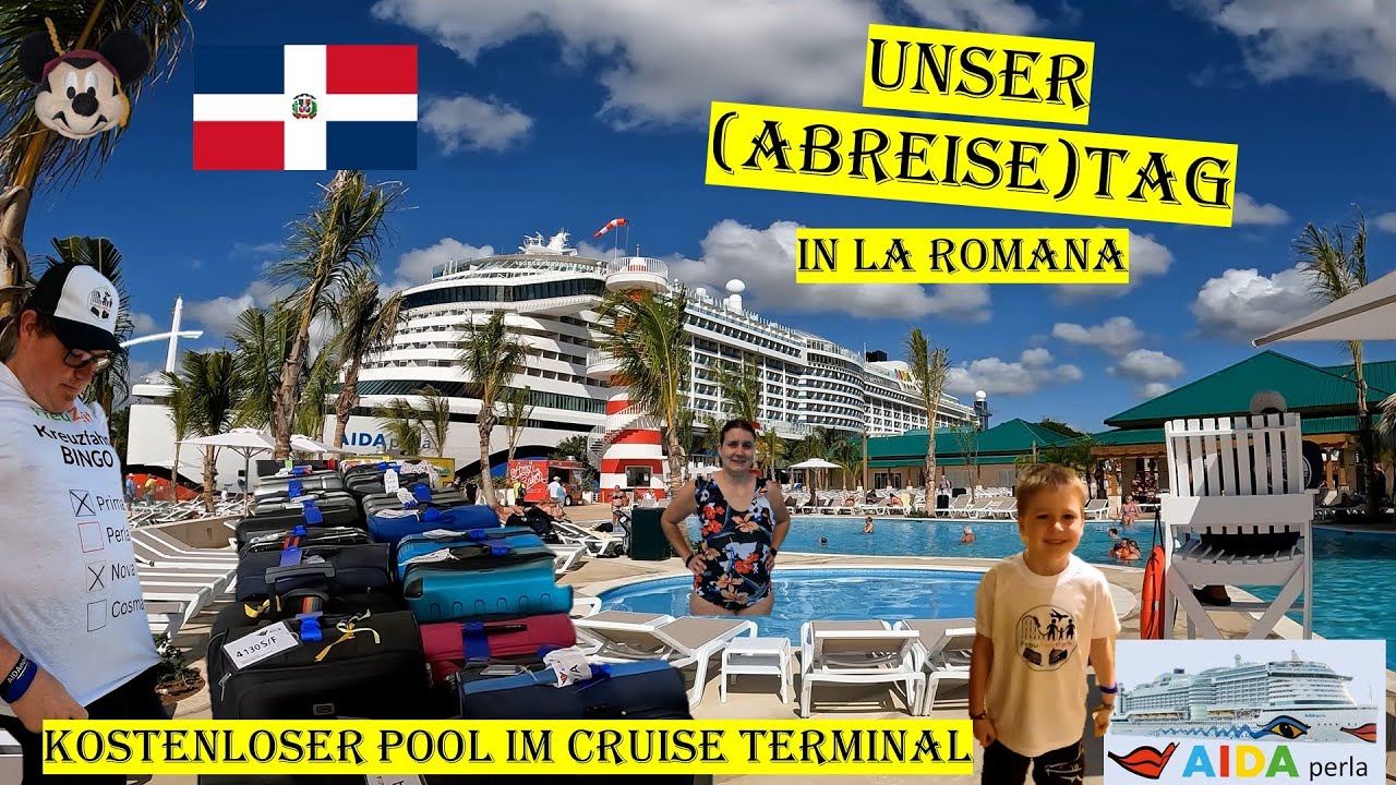 Tag 15 - Unser (Abreise)Tag in La Romana - Pool im Terminal? (4K)| AIDA Perla 02-2023|VLOG #029-15-1
