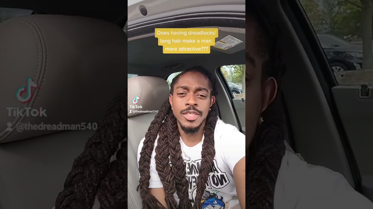 does having dreadlocks make a man more physically attractive? 🤔