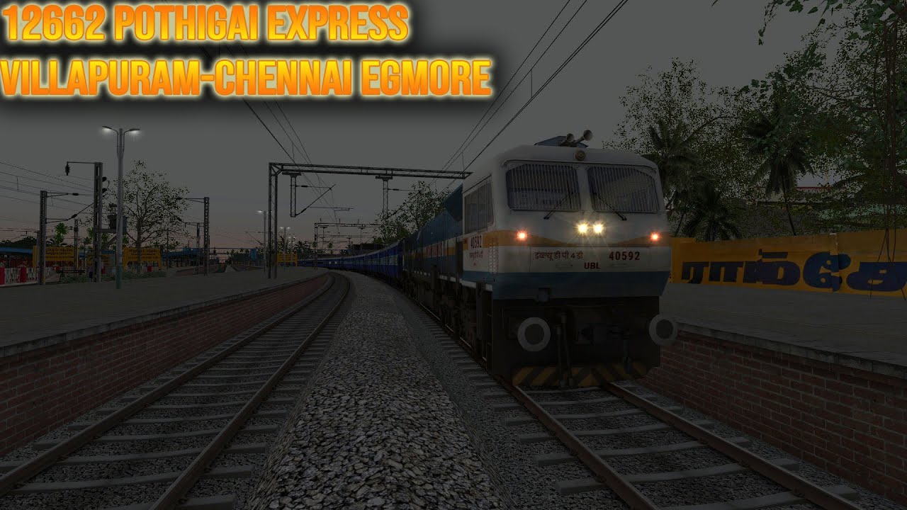 Train Simulator Classic | WDP4D Hauls 12662 Pothigai Express 🚆 Villupuram ➝ Chennai Egmore