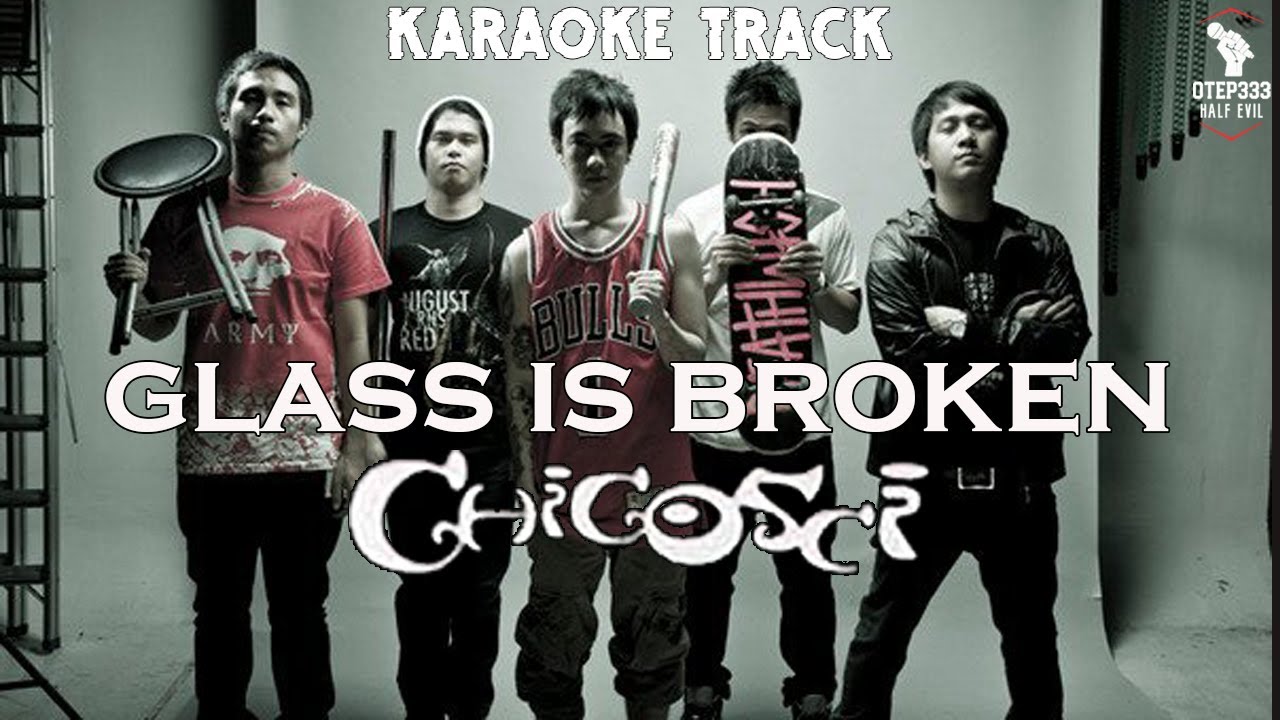 Chicosci | Glass Is Broken 🎤HQ Karaoke🎤