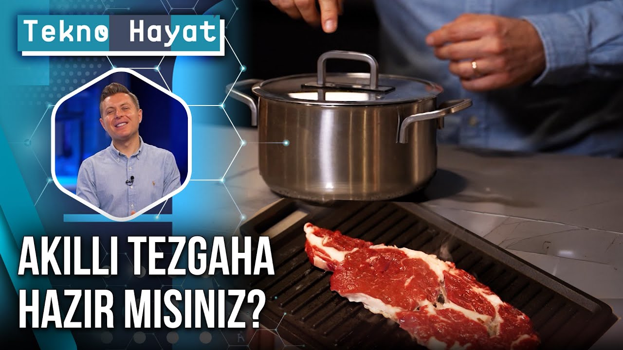 Mutfakta Yeni Dönem! Akıllı Tezgahlar ile Yemek Pişirmek Çok Kolay! | Tekno Hayat - 31 Ocak 2026
