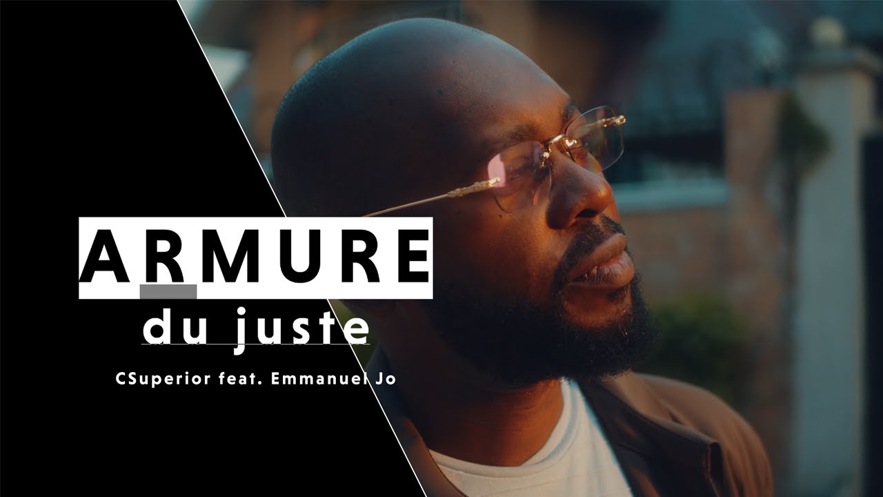 CSuperior feat Emmanuel Jo - Armure du juste (Official Music Video)
