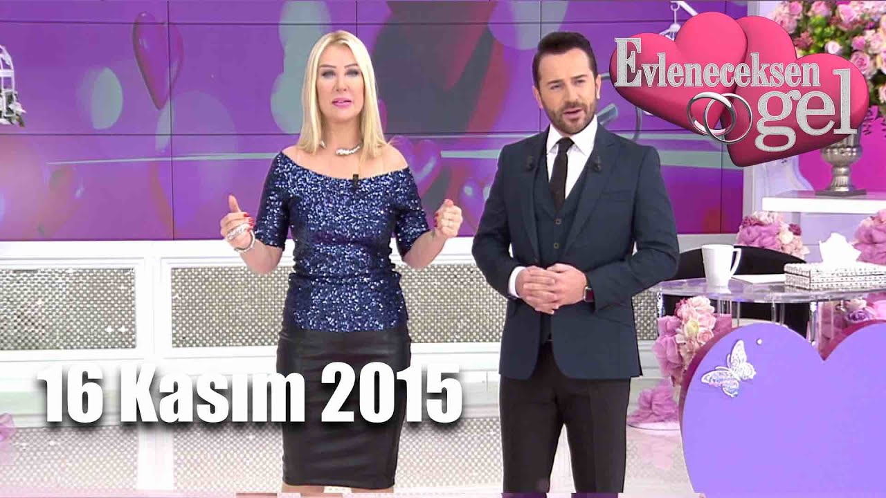 Evleneceksen Gel - 16 Kasım 2015