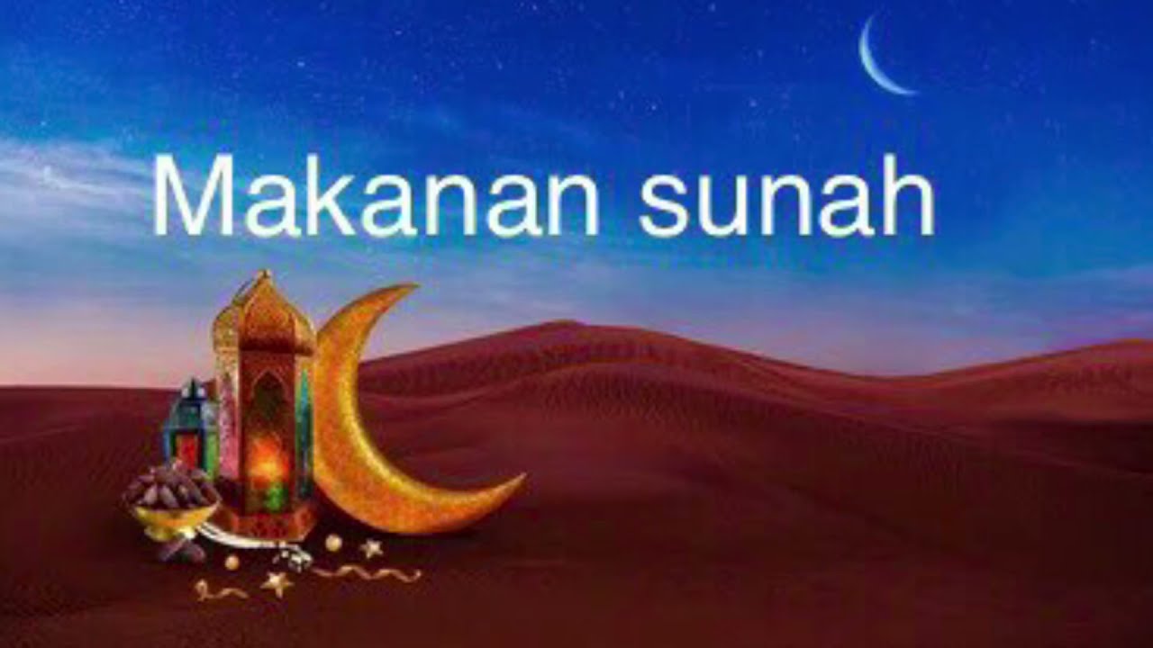 Lagu : Makanan sunah