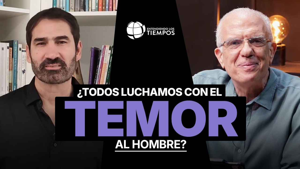 EL TEMOR AL HOMBRE: Cuando la APROBACI&Oacute;N de OTROS nos DOMINA |  Entendiendo Los Tiempos | T6-75