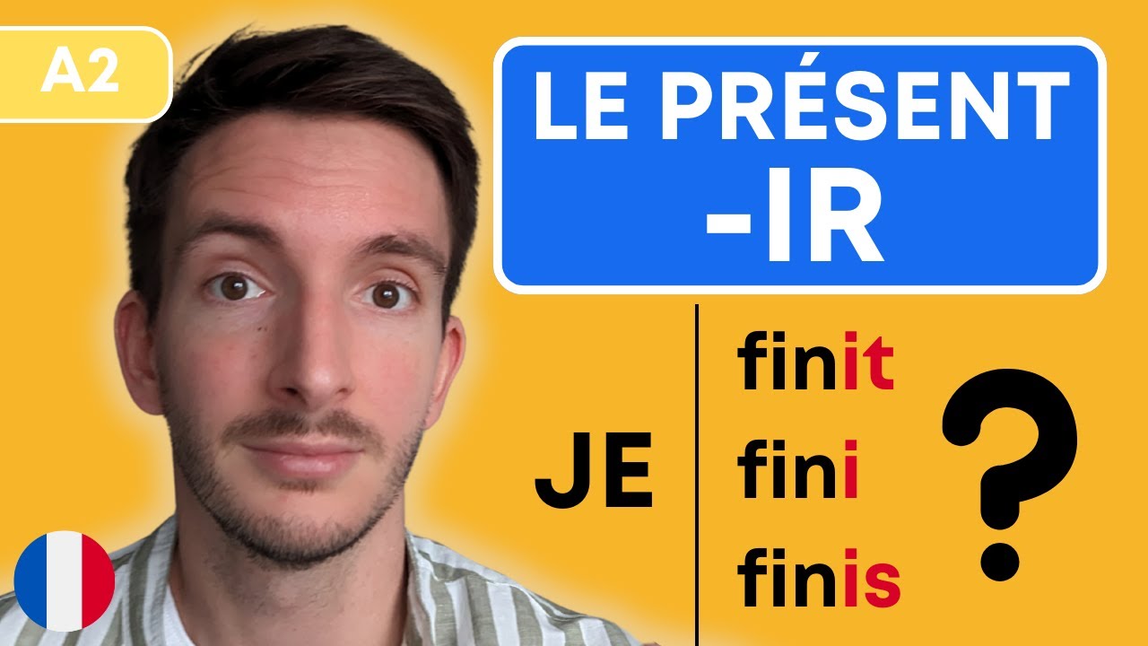 Le Présent - Les verbes en IR