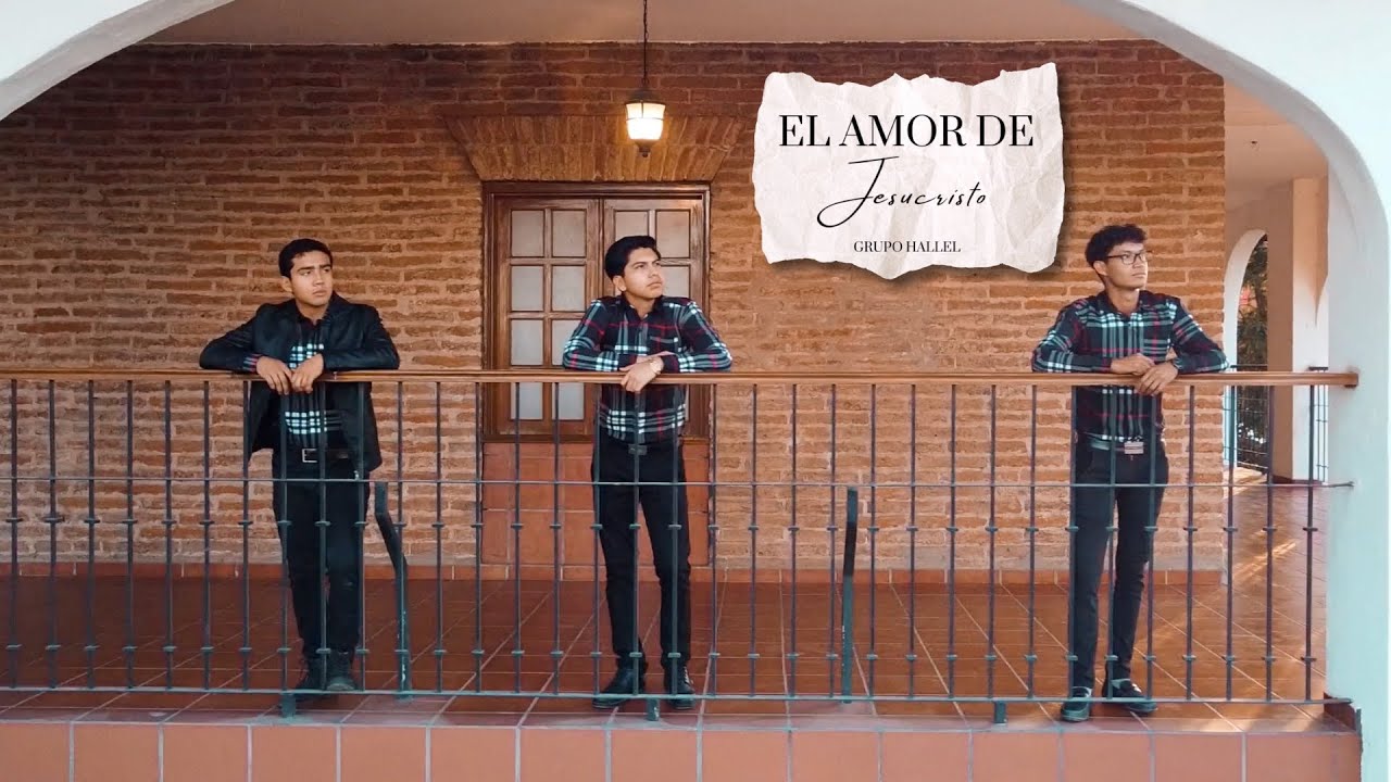 Grupo Hallel - El Amor de Jesucristo (Video oficial)