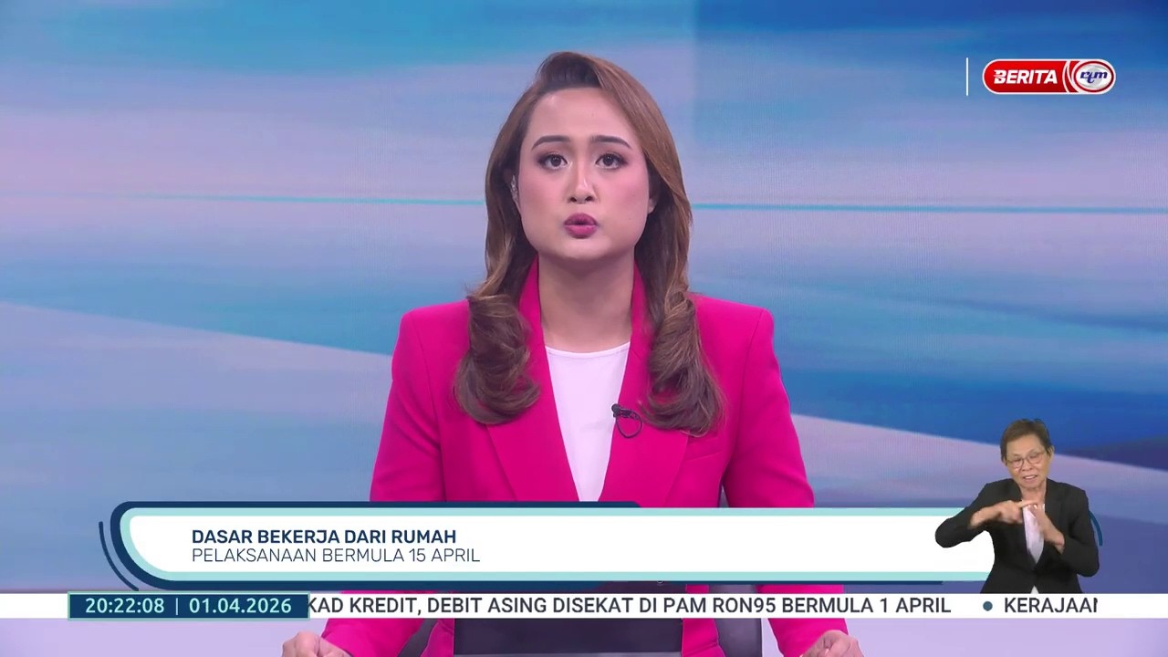1 APRIL 2026 - BERITA PERDANA - DASAR BEKERJA DARI RUMAH: PELAKSANAAN BERMULA 15 APRIL