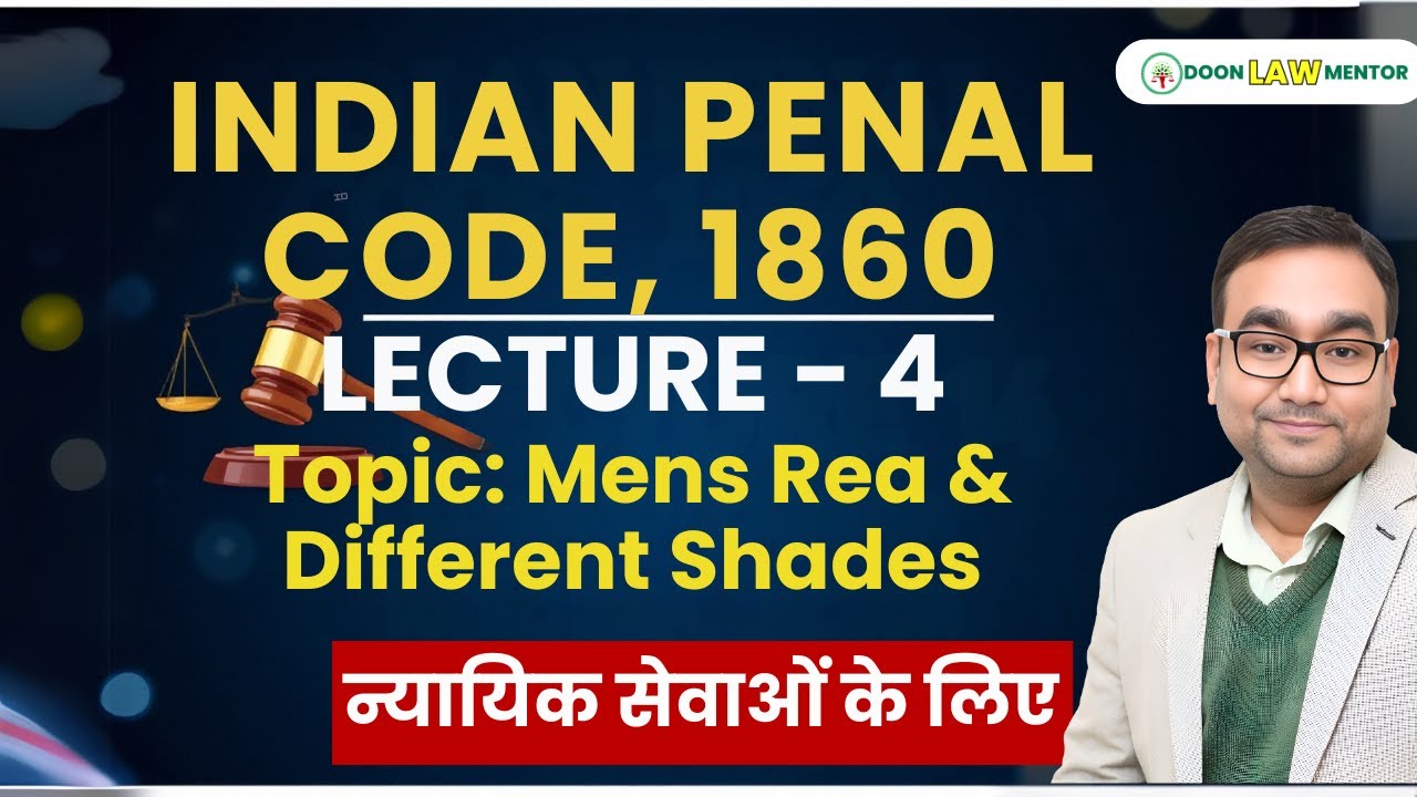 Mens Rea Explained for Judiciary Exams: IPC Lecture 4 (2025 Masterclass)