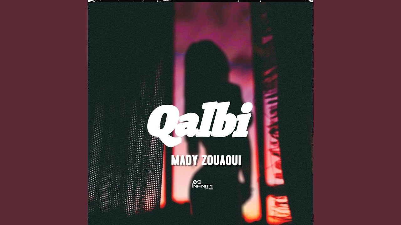 QALBI / Mady Zouaoui