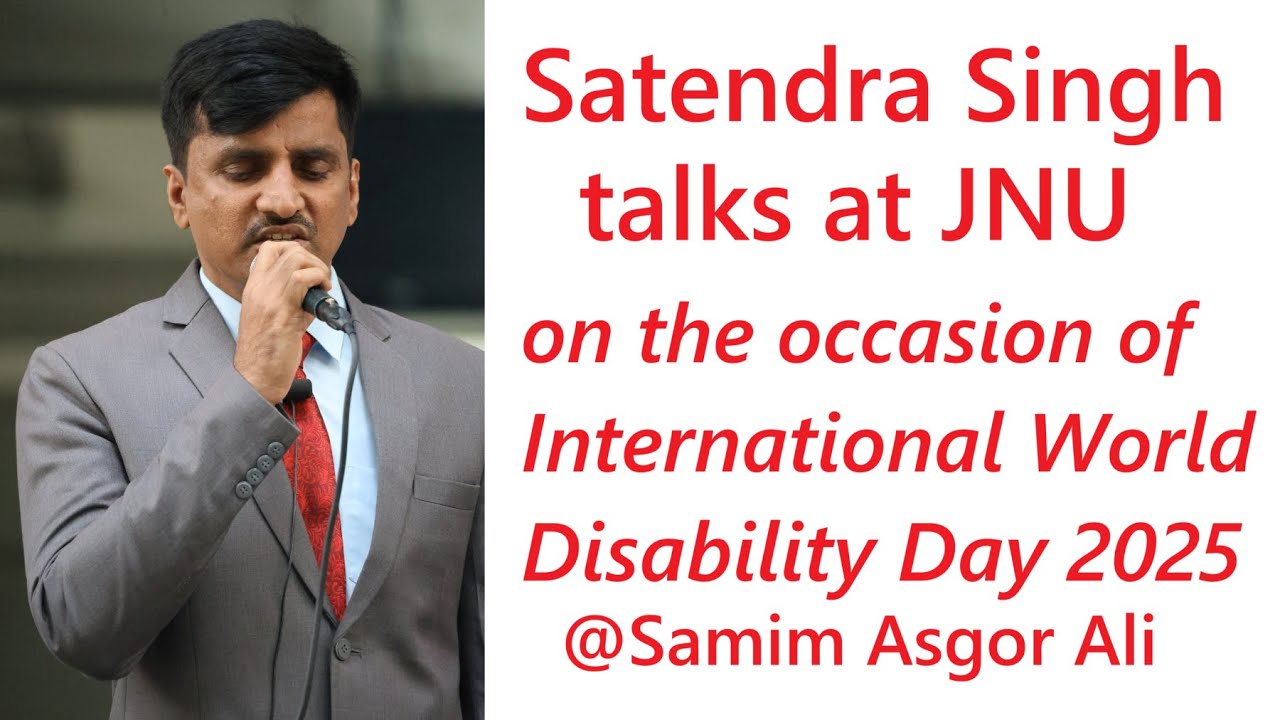 Satendra Singh talks at JNU on the occasion of International World Disability Day 2025 