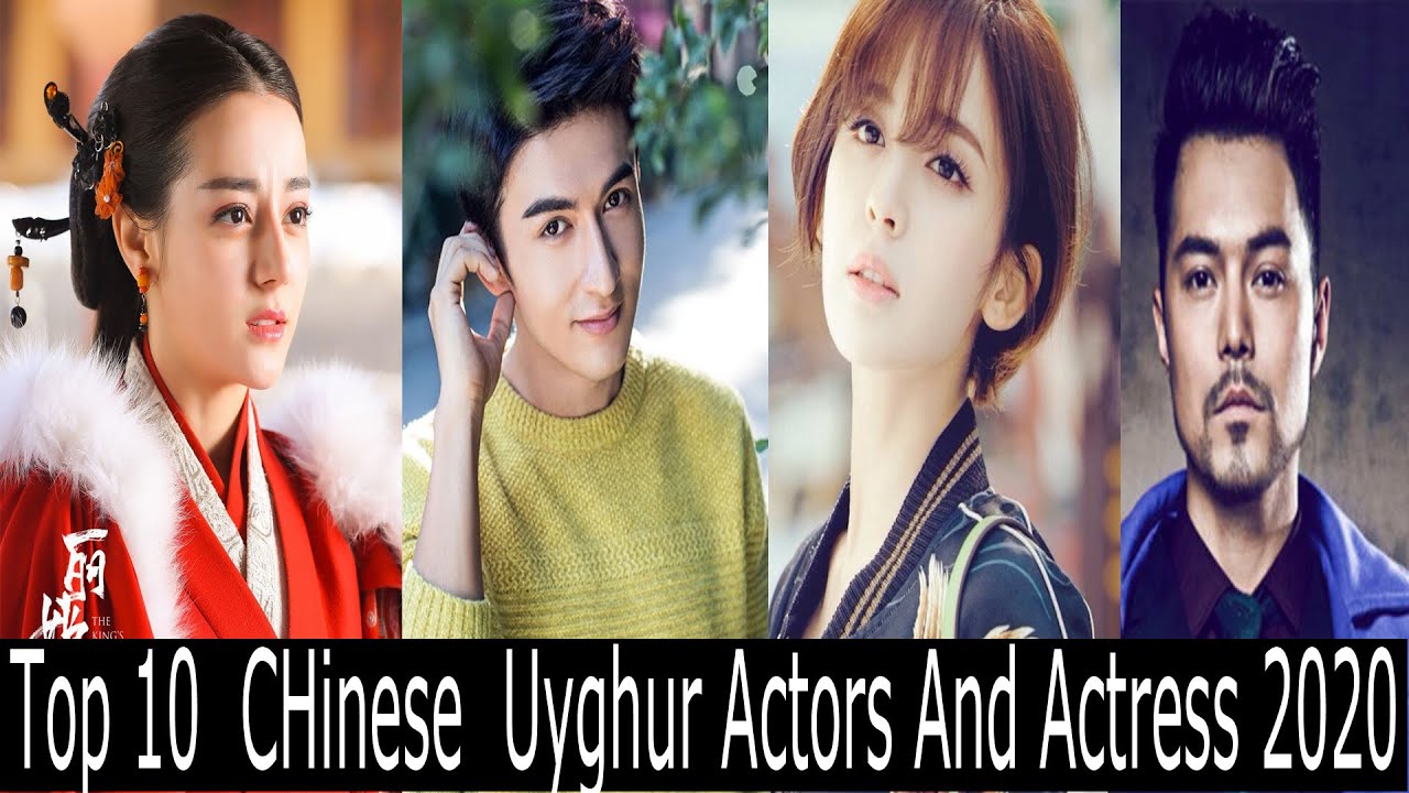 Top 10 Chinese Most Popular   Uyghur Actors and Actresses 2020