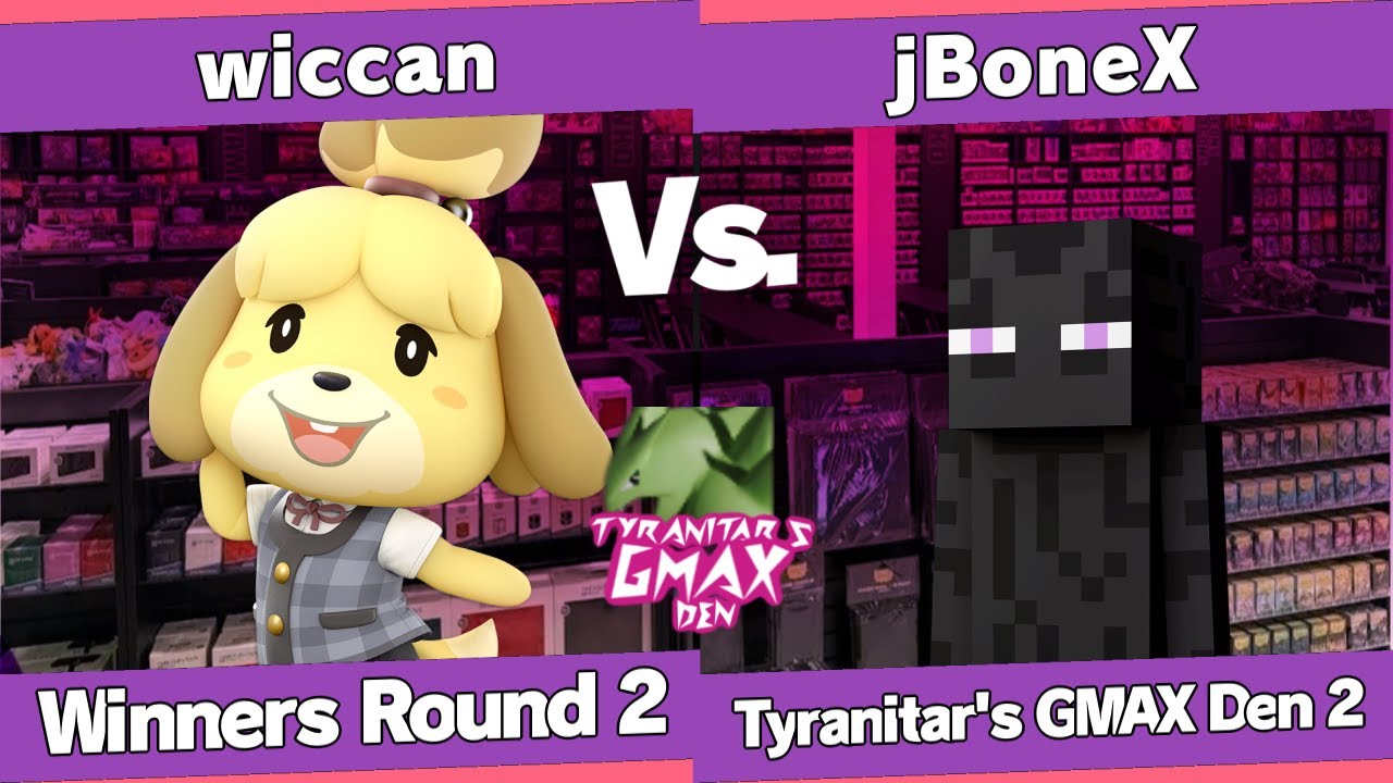 Tyranitar's GIGANTIMAX Den 2!! - wiccan (Isabelle) vs jBoneX (Steve) - Winners Round 2