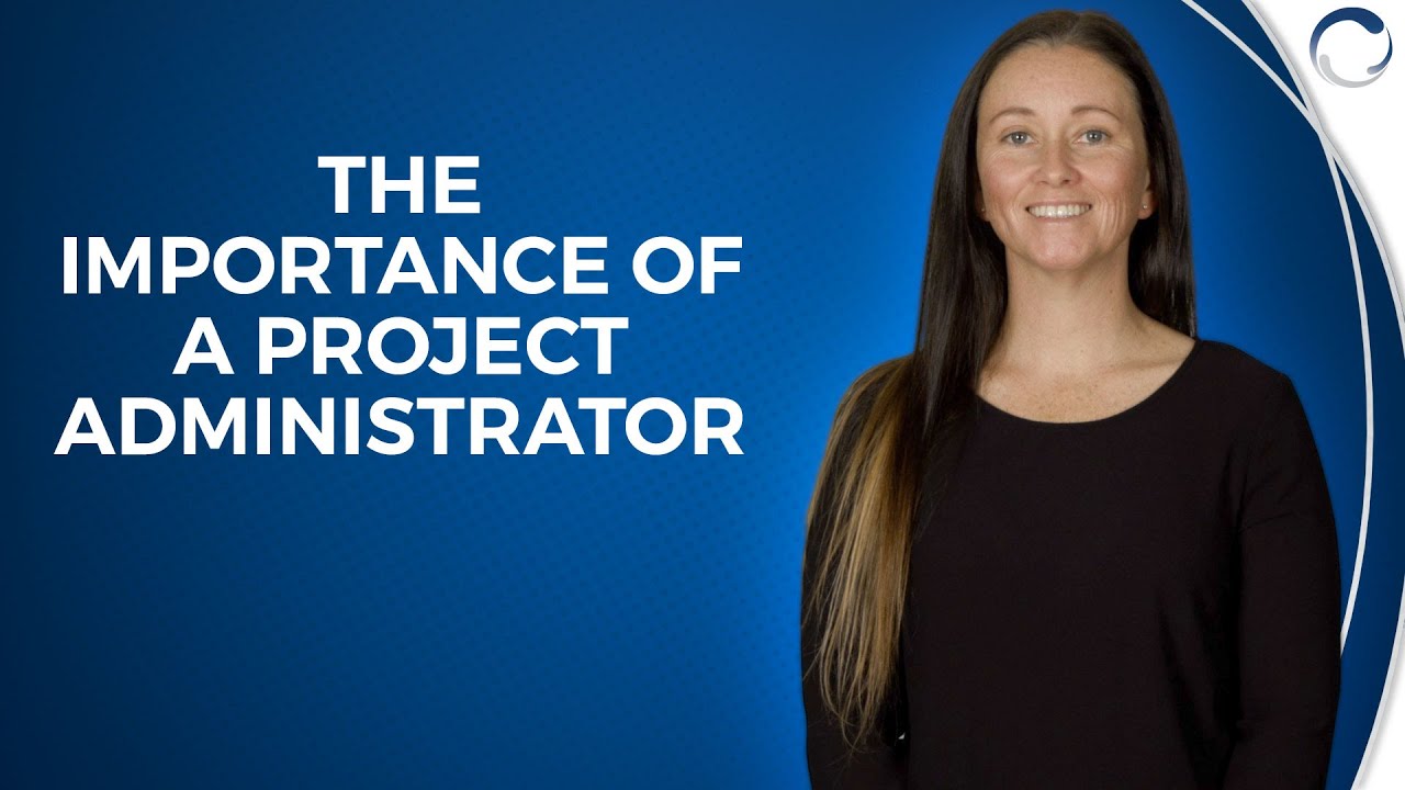 The Importance of a Project Administrator